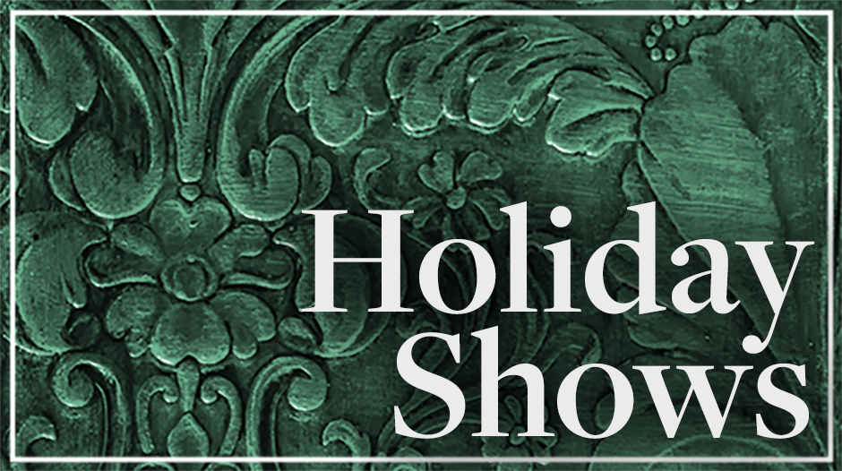 Holiday Shows